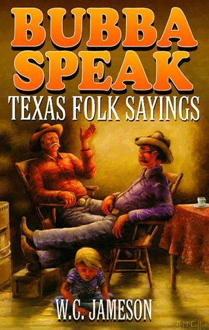 Stock image for Bubba Speak: Texas Folk Sayings for sale by SecondSale