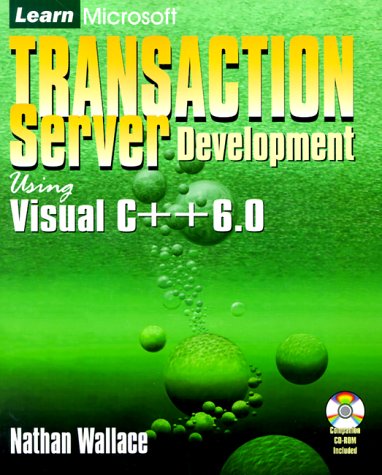 Stock image for Learn Microsoft Transaction Server Development Using Visual C++ 6.0 for sale by Ergodebooks