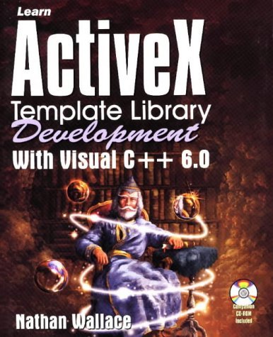 Stock image for Learn Active X Template Library Development With Visual C++ 6.0 for sale by HPB-Emerald