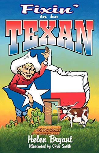 Stock image for Fixin' to Be Texan for sale by A Good Read, LLC