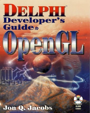 Delphi Developer's Guide To OPENGL (9781556226571) by Jacobs, Jon