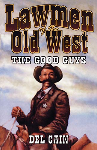 Beispielbild fr Lawmen of the Old West: The Good Guys zum Verkauf von Adventure Books