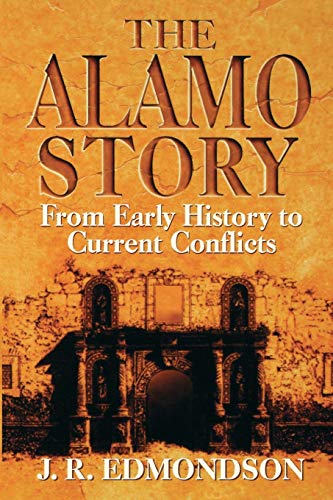 Beispielbild fr The Alamo Story: From Early History to Current Conflicts zum Verkauf von AwesomeBooks