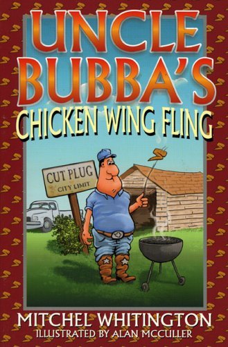 Imagen de archivo de Uncle Bubba's Chicken Wing Fling a la venta por HPB Inc.