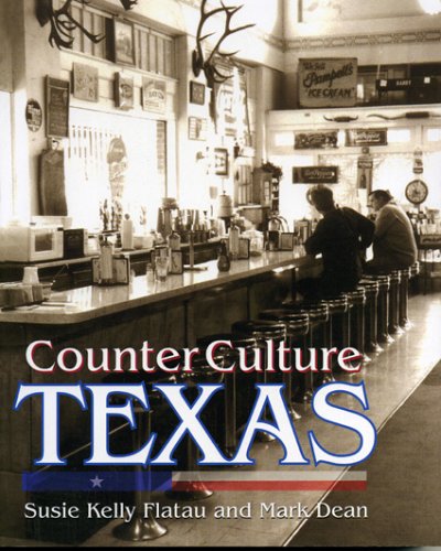 Counter Culture Texas (9781556227370) by Dean, Mark; Flatau, Susie Kelly