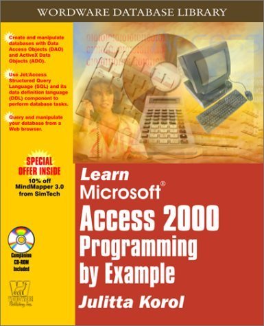 Learn Microsoft Access 2000 Programming by Example (9781556227707) by Korol, Julitta