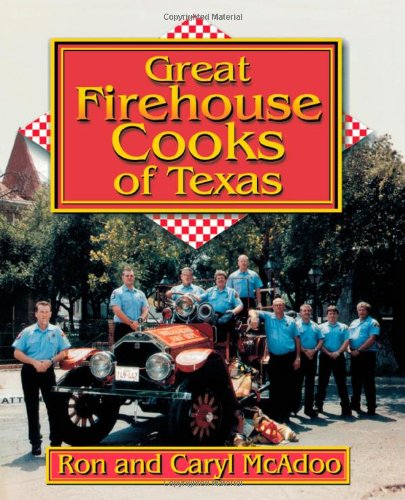

Great Firehouse Cooks of Texas (signed) [signed] [first edition]