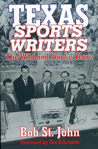 Stock image for Texas Sports Writers: The Wild and Wacky Years for sale by Open Books