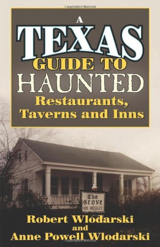 Beispielbild fr A Texas Guide to Haunted Restaurants, Taverns and Inns zum Verkauf von Better World Books