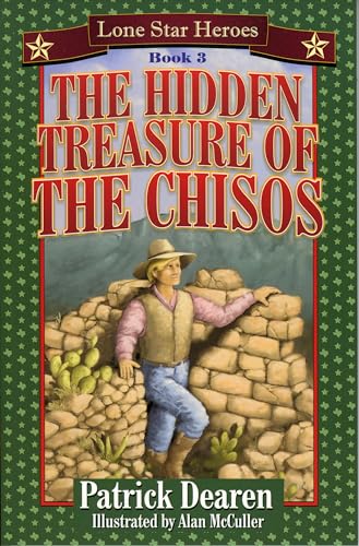 Beispielbild fr The Hidden Treasure of the Chisos: Lone Star Heroes--Book 3 zum Verkauf von Once Upon A Time Books