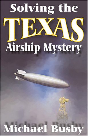 9781556228490: Solving the Texas Airship Mystery