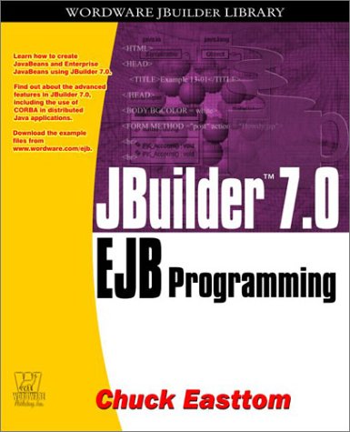 Imagen de archivo de JBuilder 7.0 EJB Programming (Wordware Jbuilder Library) Easttom, Chuck a la venta por Hay-on-Wye Booksellers