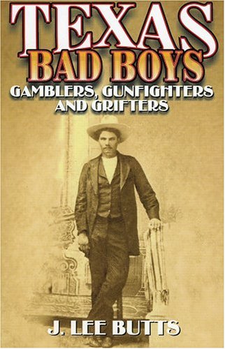 9781556228797: Texas Bad Boys: Gamblers, Gunfighters, and Grifters