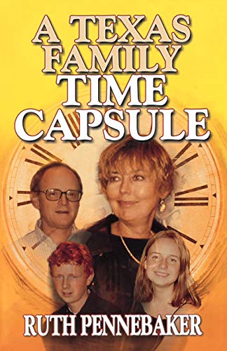 Beispielbild fr A Texas Family Time Capsule zum Verkauf von Bob's Book Journey