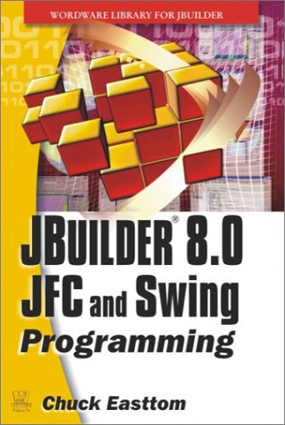 Imagen de archivo de JBuilder 8.0 JFC and Swing Programming a la venta por Bookensteins