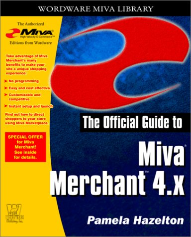 Beispielbild fr The Official Guide to Miva Merchant 4.X (Wordware LightWave Library) zum Verkauf von Hay-on-Wye Booksellers