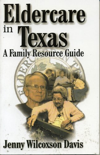 Beispielbild fr Eldercare in Texas: A Family Resource Guide zum Verkauf von ThriftBooks-Atlanta