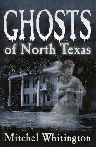 Beispielbild fr Ghosts of North Texas zum Verkauf von ThriftBooks-Dallas