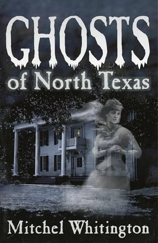 9781556229404: Ghosts of North Texas