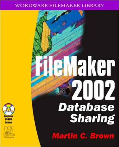 Filemaker 2002: Sharing Filmmarker Pro 7 Datbase (9781556229701) by Martin C. Brown