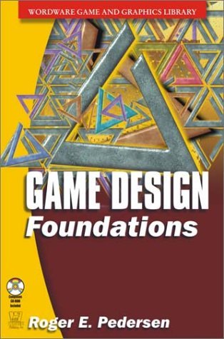 Beispielbild fr Game Design Foundations (Wordware Game and Graphics Library) zum Verkauf von Wonder Book