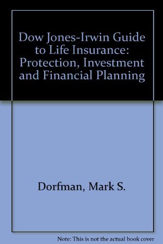Stock image for The Dow Jones-Irwin Guide to Life Insurance: Protection, Investment, and Financial Planning for sale by books4u31