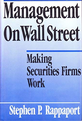 Beispielbild fr Management on Wall Street : Making Securities Firms Work zum Verkauf von Better World Books