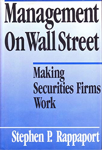 Stock image for Management on Wall Street : Making Securities Firms Work for sale by Better World Books