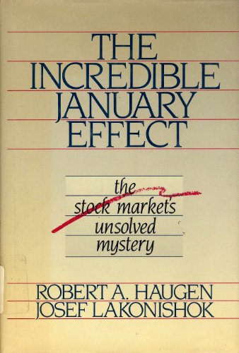 Beispielbild fr The Incredible January Effect : The Stock Market's Unsolved Mystery zum Verkauf von Better World Books