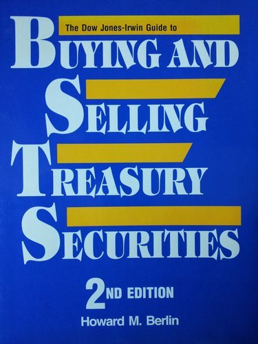 Stock image for The Dow Jones-Irwin Guide to Buying and Selling Treasury Securities for sale by Irish Booksellers