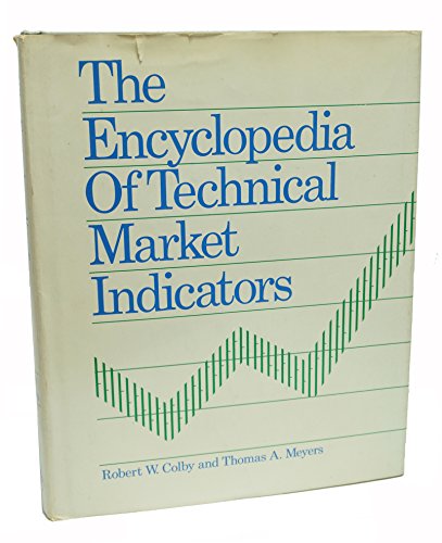 9781556230493: The Encyclopedia of Technical Market Indicators