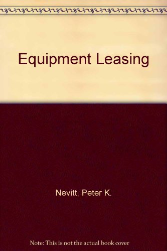 Equipment Leasing. 3rd ed.