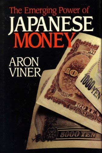 Beispielbild fr The Emerging Power of Japanese Money zum Verkauf von Better World Books