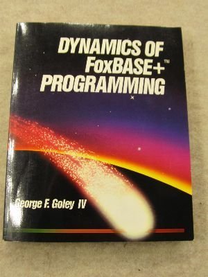 Stock image for Dynamics of Foxbase+ Programming for sale by Blue Vase Books