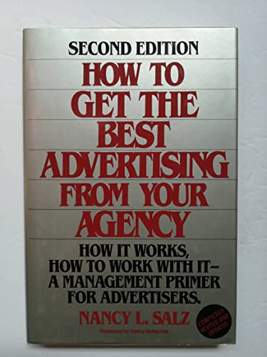 9781556231070: How to Get the Best Advertising from Your Agency