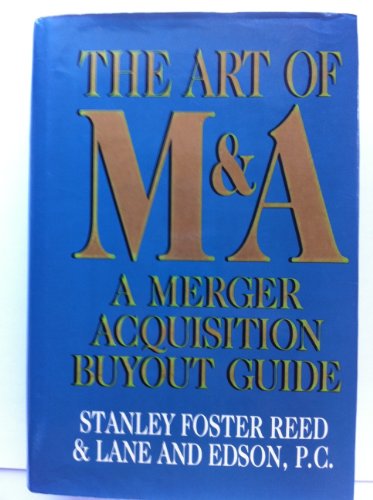 Imagen de archivo de The Art of M&A : A Merger Acquisition Buyout Guide a la venta por Better World Books