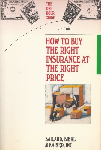 Beispielbild fr How to Buy the Right Insurance at the Right Price (One Hour Guides) zum Verkauf von Wonder Book