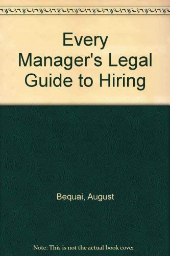 Beispielbild fr Every Manager's Legal Guide to Hiring zum Verkauf von Better World Books
