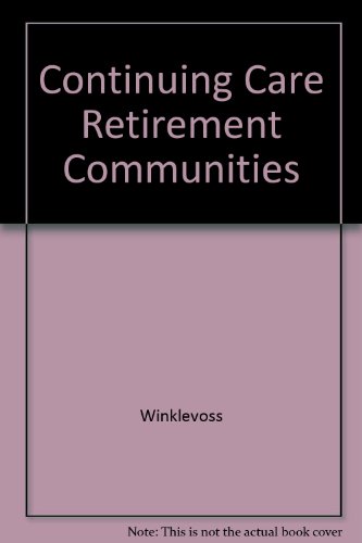 Imagen de archivo de Continuing Care Retirement Communities: An Empirical, Financial, and Legal Analysis a la venta por HPB-Red