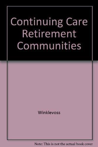 Stock image for Continuing Care Retirement Communities: An Empirical, Financial, and Legal Analysis for sale by HPB-Red