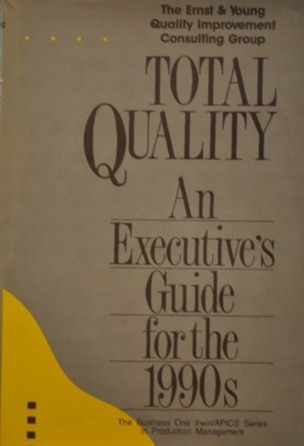 Imagen de archivo de Total Quality : An Executive's Guide for the 1990's a la venta por Gilboe Books