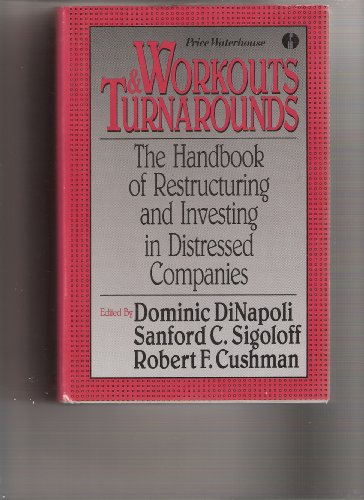 9781556233357: Workouts and Turnarounds: The Handbook of Restructuring and Investing in Distressed Companies