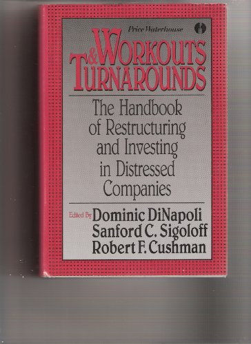 Stock image for Workouts and Turnarounds: The Handbook of Restructuring and Investing in Distressed Companies for sale by GridFreed