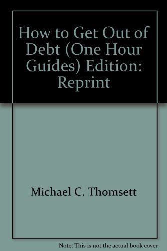 Imagen de archivo de How to Get Out of Debt (One Hour Guides) a la venta por Wonder Book