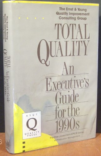 Stock image for Total Quality, American Society of Quality Control Edition : Executives Guide for the 1990s for sale by gigabooks