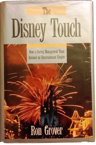 Stock image for The Disney Touch: How a Daring Management Team Revived an Entertainment Empire for sale by Once Upon A Time Books