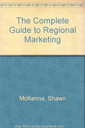 Stock image for The Complete Guide to Regional Marketing for sale by Front Cover Books