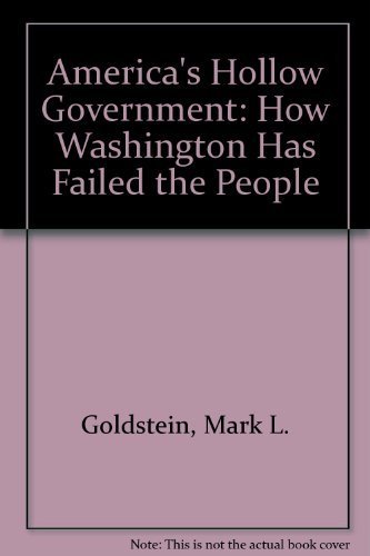 Imagen de archivo de America's Hollow Government: How Washington Has Failed the People a la venta por The Red Onion Bookshoppe