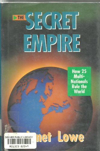 Beispielbild fr The Secret Empire : How Twenty-Five Multi-Nationals Rule the World zum Verkauf von Better World Books