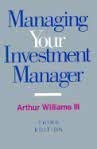 9781556235153: Managing Your Investment Manager: Complete Guide to Selection, Measurement, and Control